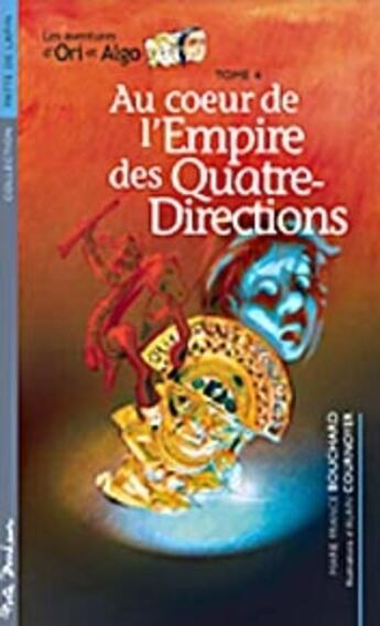 Couverture du livre « Au coeur de l'empire des quatre-directions » de Bouchard Marie-Franc aux éditions Du Cram
