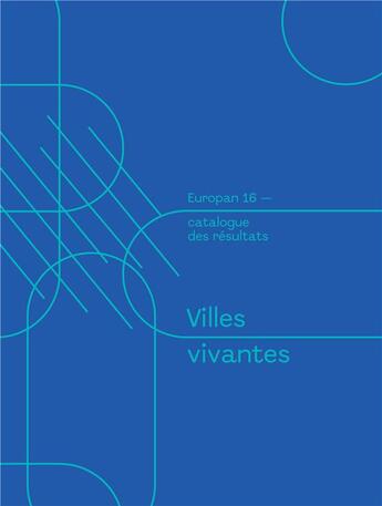 Couverture du livre « Europan 16 : villes vivantes » de  aux éditions Europan France