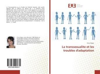 Couverture du livre « La transsexualite et les troubles d'adaptation » de Ilinca Negru aux éditions Editions Universitaires Europeennes