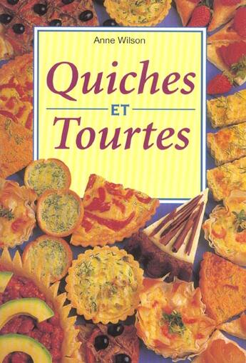 Couverture du livre « Quiches Et Tourtes » de Anne Wilson aux éditions Fiore