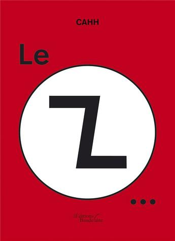 Couverture du livre « Le z... » de Cahh aux éditions Baudelaire