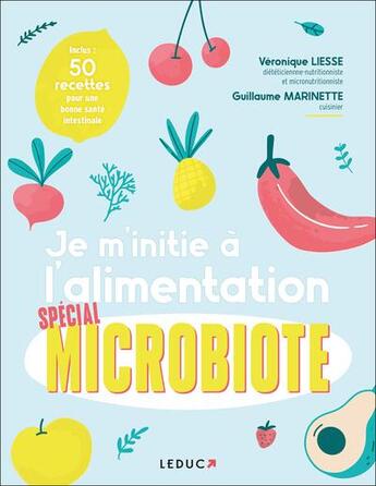 Couverture du livre « Je m'initie à l'alimentation : Spécial microbiote » de Veronique Liesse et Guillaume Marinette aux éditions Leduc