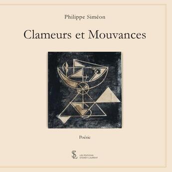 Couverture du livre « Clameurs et mouvances » de Simeon Philippe aux éditions Sydney Laurent