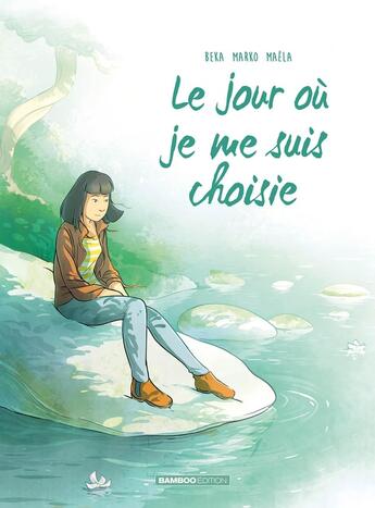 Couverture du livre « Le jour où... Tome 8 : Je me suis choisie » de Marko et Beka aux éditions Bamboo