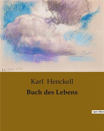 Couverture du livre « Buch des Lebens » de Karl Henckell aux éditions Culturea