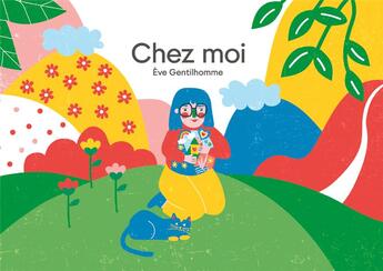 Couverture du livre « Chez moi » de Eve Gentilhomme aux éditions Voce Verso