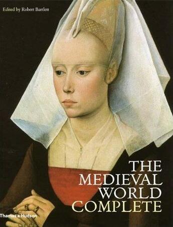 Couverture du livre « The medieval world complete » de Robert Bartlett aux éditions Thames & Hudson