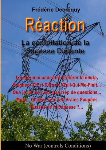 Couverture du livre « Reaction : la compilation de la sagesse distante » de Frédéric Decréquy aux éditions Lulu