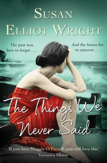 Couverture du livre « The Things We Never Said » de Elliot Wright Susan aux éditions Simon And Schuster Uk