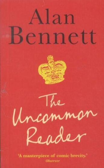 Couverture du livre « The Uncommon Reader » de Alan Bennett aux éditions Profile Books