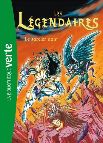 Couverture du livre « Les Légendaires Tome 4 : le sorcier noir » de Patrick Sobral aux éditions Hachette Jeunesse