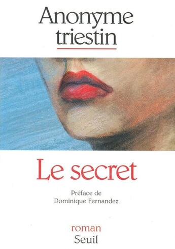 Couverture du livre « Secret (le) » de Anonyme Triestin aux éditions Seuil