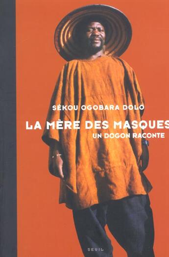 Couverture du livre « La mere des masques. un dogon raconte » de Clement/Grisoni aux éditions Seuil