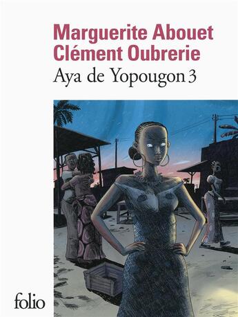 Couverture du livre « Aya de yopougon Tome 3 » de Marguerite Abouet et Clement Oubrerie aux éditions Folio