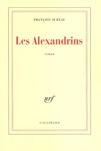 Couverture du livre « Les Alexandrins » de Francois Sureau aux éditions Gallimard