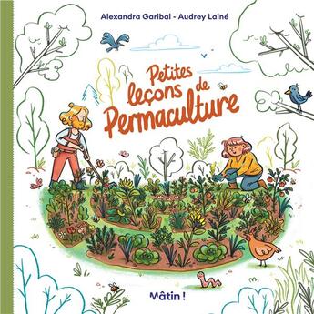 Couverture du livre « Petites leçons de permaculture » de Alexandra Garibal et Audrey Laine aux éditions Dargaud