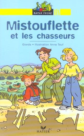 Couverture du livre « Mistouflette Et Les Chasseurs » de Giorda et Anne Teuf aux éditions Hatier