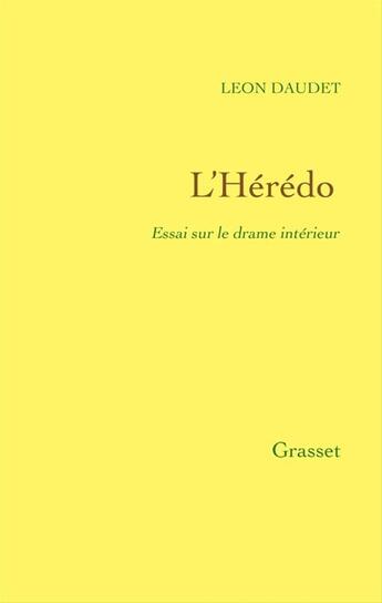 Couverture du livre « L'hérédo ; essai sur le drame intérieur » de Leon Daudet aux éditions Grasset Et Fasquelle