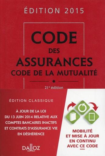 Couverture du livre « Code des assurances ; code de la mutualité (édition 2015) » de  aux éditions Dalloz