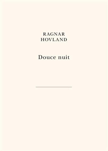 Couverture du livre « Douce nuit » de Ragnar Hovland aux éditions Belles Lettres