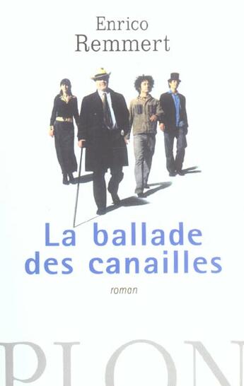 Couverture du livre « La Ballade Des Canailles » de Enrico Remmert aux éditions Plon