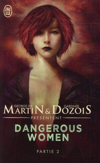 Couverture du livre « Dangerous women Tome 2 » de Gardner Dozois et George Martin aux éditions J'ai Lu