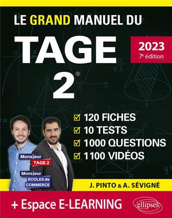 Couverture du livre « Le grand manuel du TAGE 2 : 10 tests blancs + 120 fiches de cours + 1000 vidéos (édition 2023) » de Arnaud Sevigne et Joachim Pinto aux éditions Ellipses