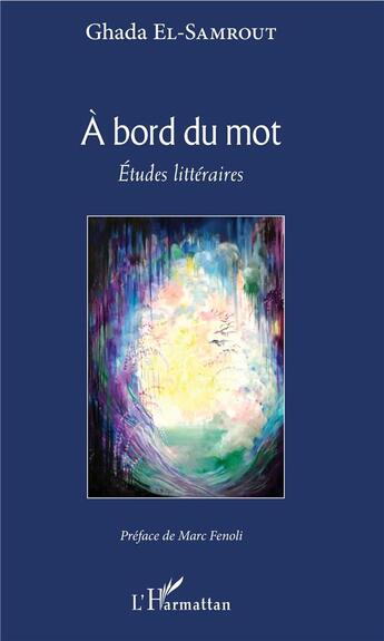 Couverture du livre « À bord du mot ; étude littéraire » de Ghada El-Samrout aux éditions L'harmattan