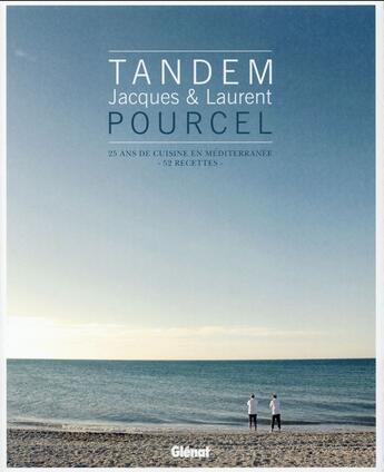 Couverture du livre « Tandem ; Jacques & Laurent Pourcel ; 25 ans de cuisine de la Méditerranée » de Veronique Andre et Laurent Pourcel et Jacques Pourcel et Donald Van Der Putten aux éditions Glenat