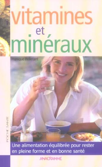 Couverture du livre « Vitamines Et Mineraux » de Jean-Pierre Thiollet aux éditions Anagramme