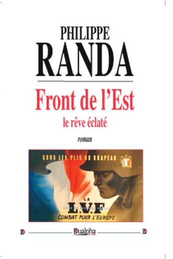 Couverture du livre « Front de l'Est, le rêve éclaté » de Philippe Randa aux éditions Dualpha