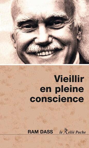 Couverture du livre « Vieillir en pleine conscience » de Ram Das aux éditions Relie