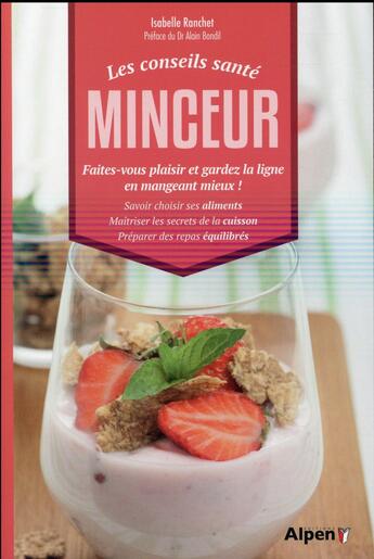 Couverture du livre « Les conseils santé minceur ; faites-vous plaisir et gardez la ligne en mangeant mieux ! » de Ranchet Isabelle aux éditions Alpen