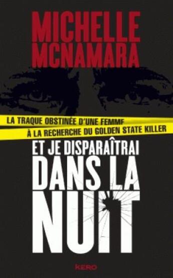 Couverture du livre « Et je disparaîtrai dans la nuit » de Michelle Mcnamara aux éditions Kero