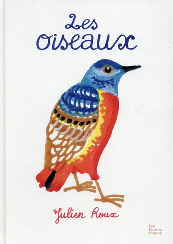 Couverture du livre « Les oiseaux » de Julien Roux aux éditions Les Fourmis Rouges