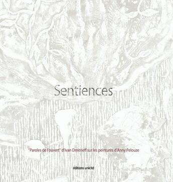 Couverture du livre « Sentiences » de Ivan Dmitrieff aux éditions Unicite