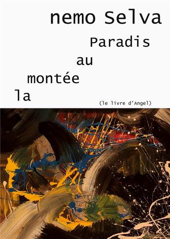 Couverture du livre « La montée au paradis : le livre d'Angel » de Nemo Selva aux éditions Anovi