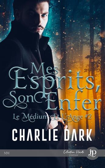 Couverture du livre « Le médium et l'ange Tome 2 : mes esprits, son enfer » de Charlie Dark aux éditions Juno Publishing