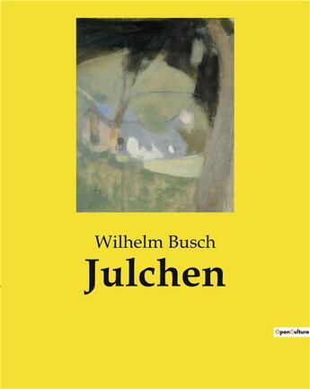 Couverture du livre « Julchen » de Busch Wilhelm aux éditions Culturea