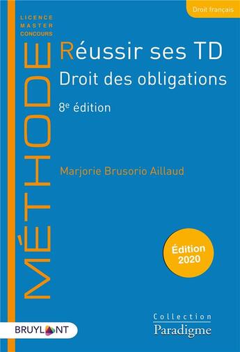 Couverture du livre « Réussir ses TD ; droit des obligations (8e édition) » de Marjorie Brusorio Aillaud aux éditions Bruylant