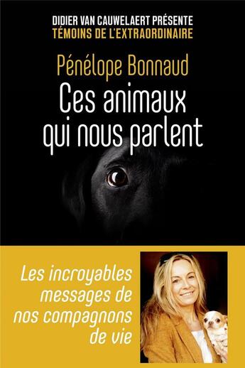 Couverture du livre « Ces animaux qui nous parlent » de Penelope Bonnaud aux éditions First