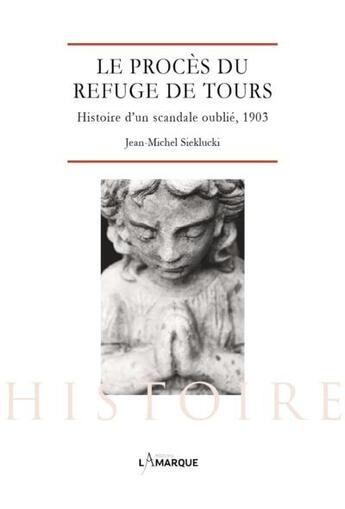 Couverture du livre « Le procès du refuge de Tours » de Jean-Michel Sieklucki aux éditions Lamarque