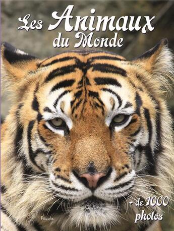 Couverture du livre « Les animaux du monde » de Collecif aux éditions Piccolia