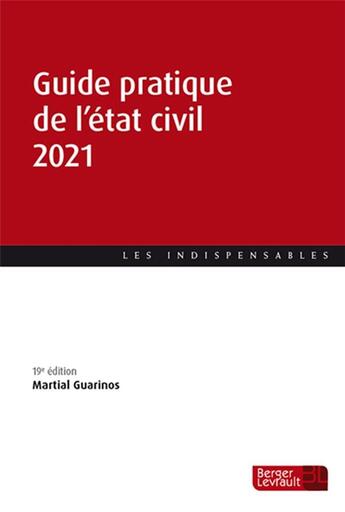 Couverture du livre « Guide pratique de l'état civil (édition 2021) » de Martial Guarinos aux éditions Berger-levrault