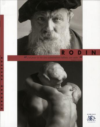 Couverture du livre « Auguste Rodin » de Bernard Vasseur aux éditions Cercle D'art