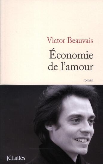 Couverture du livre « Économie de l'amour » de Victor Beauvais aux éditions Lattes