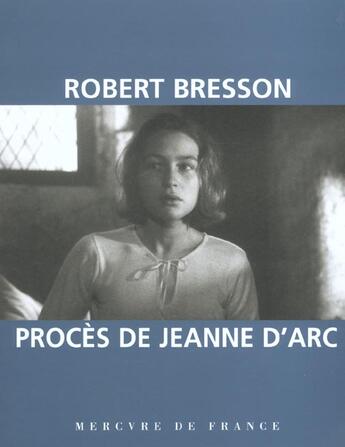 Couverture du livre « Proces de jeanne d'arc - film » de Robert Bresson aux éditions Mercure De France