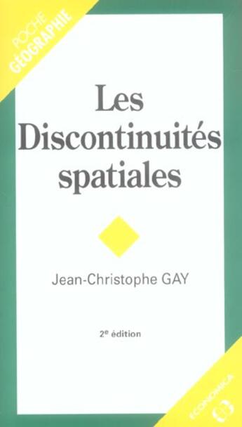 Couverture du livre « DISCONTINUITES SPATIALES (LES) (2e édition) » de Gay/Jean-Christophe aux éditions Economica