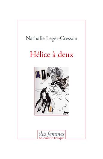 Couverture du livre « Hélices à deux » de Nathalie Leger-Cresson et Maud Lenglet aux éditions Des Femmes