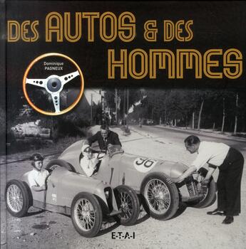 Couverture du livre « Des autos et des hommes » de Dominique Pagneux aux éditions Etai